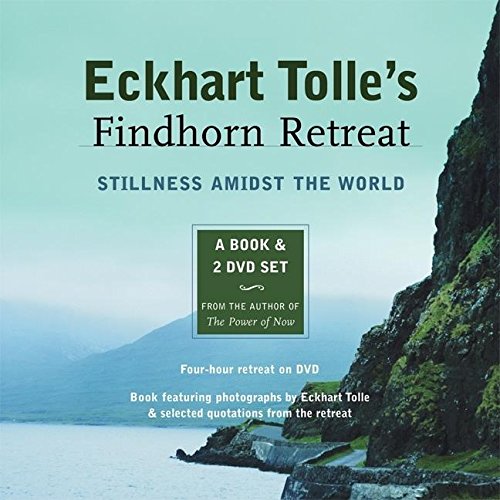 Eckhart Tolle's Findhorn Retreat: Stillness Amidst the World: A Book and 2 DVD Set , featuring photographs by Eckhart Tolle and selected quotations from the Retreat (PDF/EPUB Version)