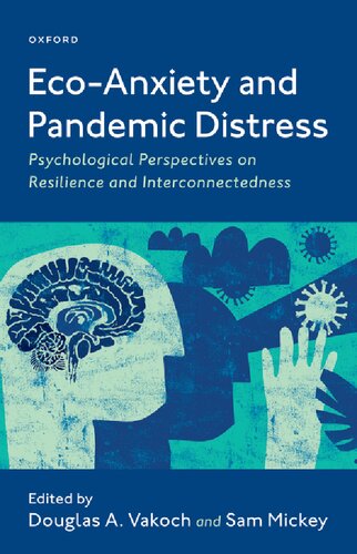 Eco-Anxiety and Pandemic Distress: Psychological Perspectives on Resilience and Interconnectedness (PDF/EPUB Version)