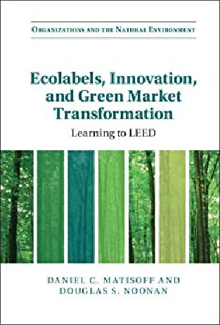 Ecolabels, Innovation, and Green Market Transformation: Learning to LEED (PDF/EPUB Version)