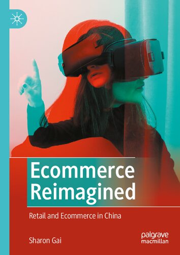 Ecommerce Reimagined: Retail and Ecommerce in China (PDF/EPUB Version)