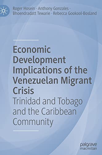 Economic Development Implications of the Venezuelan Migrant Crisis: Trinidad and Tobago and the Caribbean Community (PDF/EPUB Version)