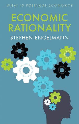 Economic Rationality (What is Political Economy?) (PDF/EPUB Version)