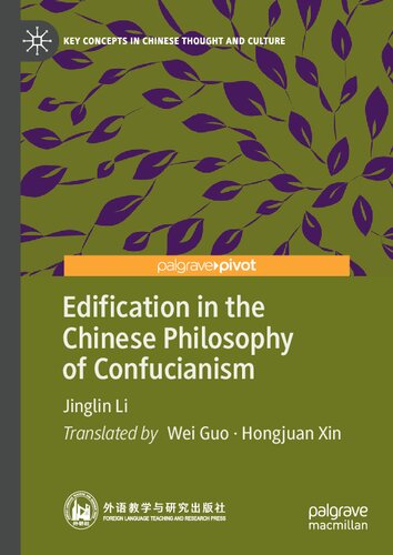Edification in the Chinese Philosophy of Confucianism (Key Concepts in Chinese Thought and Culture) (PDF/EPUB Version)