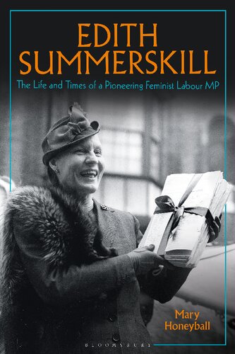 Edith Summerskill: The Life and Times of a Pioneering Feminist Labour MP (PDF/EPUB Version)