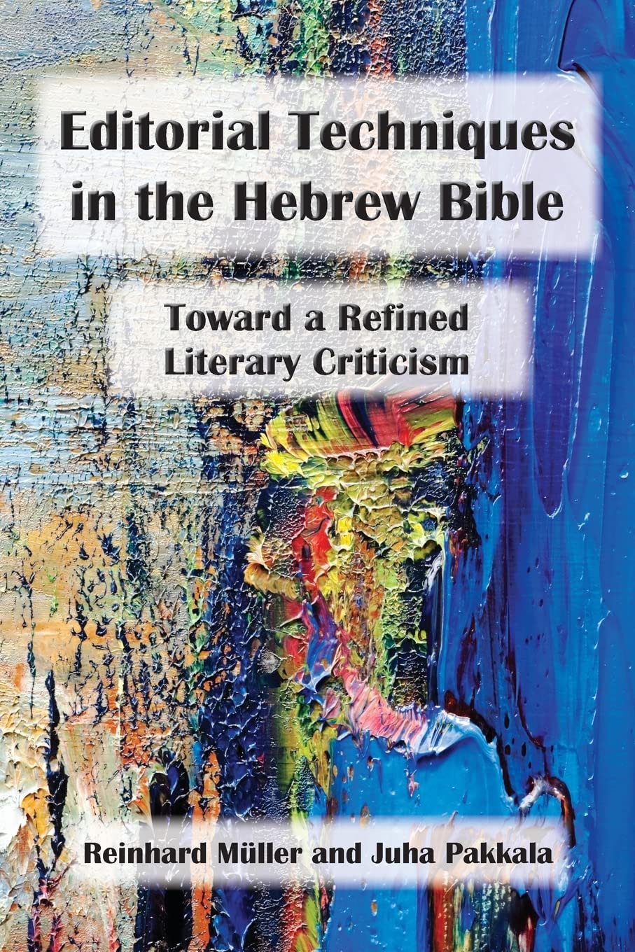 Editorial Techniques in the Hebrew Bible: Reconstructing the Literary History of the Hebrew Bible (PDF/EPUB Version)