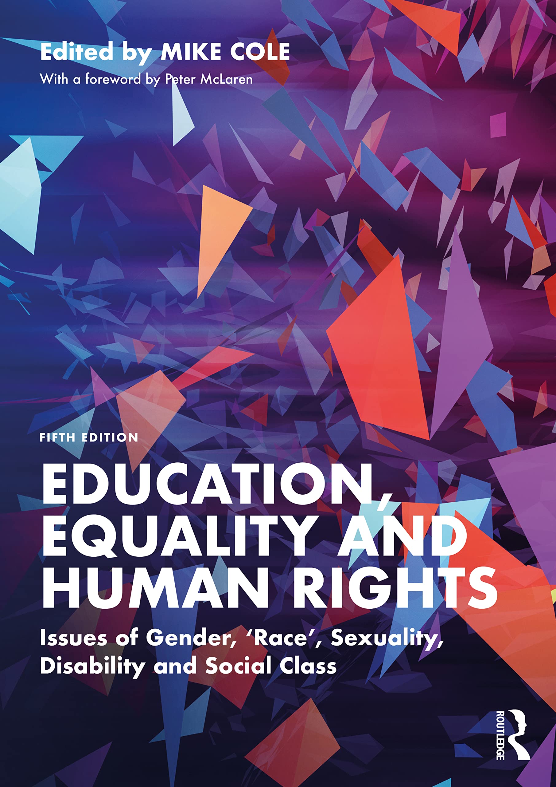 Education, Equality and Human Rights: Issues of Gender, 'Race', Sexuality, Disability and Social Class (PDF/EPUB Version)