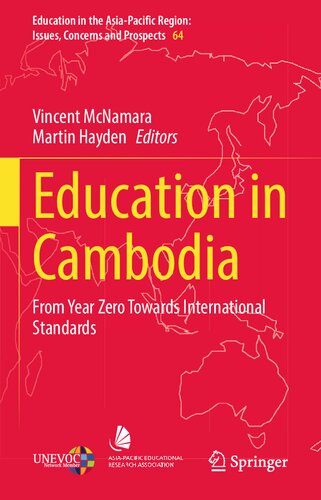 Education in Cambodia: From Year Zero Towards International Standards (Education in the Asia-Pacific Region: Issues, Concerns and Prospects, 64) (PDF/EPUB Version)