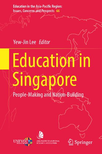 Education in Singapore: People-Making and Nation-Building (Education in the Asia-Pacific Region: Issues, Concerns and Prospects, 66) (PDF/EPUB Version)