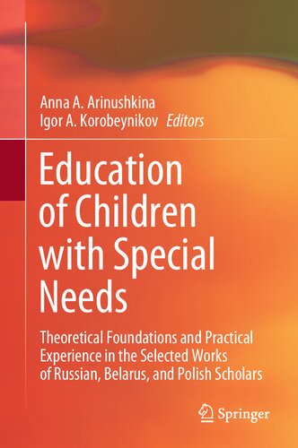 Education of Children with Special Needs: Theoretical Foundations and Practical Experience in the Selected Works of Russian, Belarus, and Polish Scholars (PDF/EPUB Version)