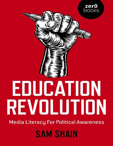 Education Revolution: Media Literacy for Political Awareness (PDF/EPUB Version)