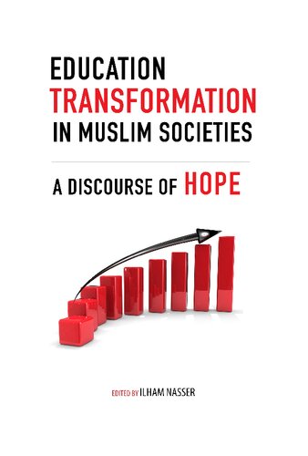 Education Transformation in Muslim Societies: A Discourse of Hope (PDF/EPUB Version)