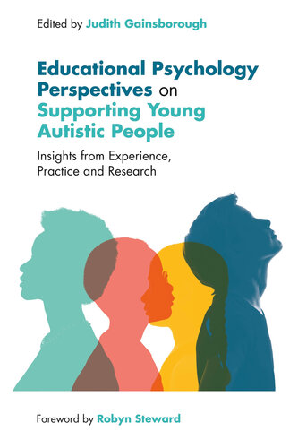 Educational Psychology Perspectives on Supporting Young Autistic People: Insights from Experience, Practice and Research (PDF/EPUB Version)