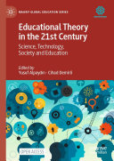 Educational Theory in the 21st Century: Science, Technology, Society and Education (PDF/EPUB Version)