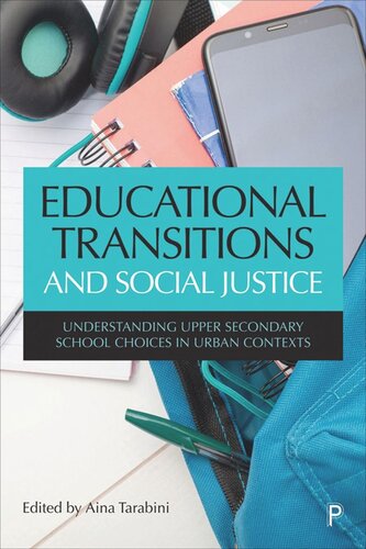 Educational Transitions and Social Justice: Understanding Upper Secondary School Choices in Urban Contexts (PDF/EPUB Version)