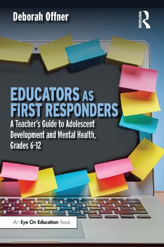 Educators as First Responders: A Teacher’s Guide to Adolescent Development and Mental Health, Grades 6-12 (PDF/EPUB Version)