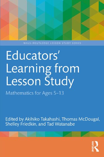 Educators' Learning from Lesson Study: Mathematics for Ages 5-13 (PDF/EPUB Version)