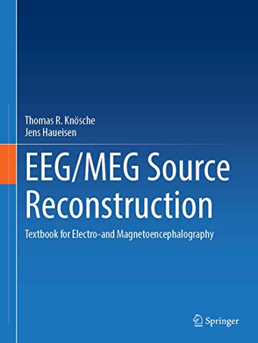 EEG/MEG Source Reconstruction: Textbook for Electro-and Magnetoencephalography (PDF/EPUB Version)