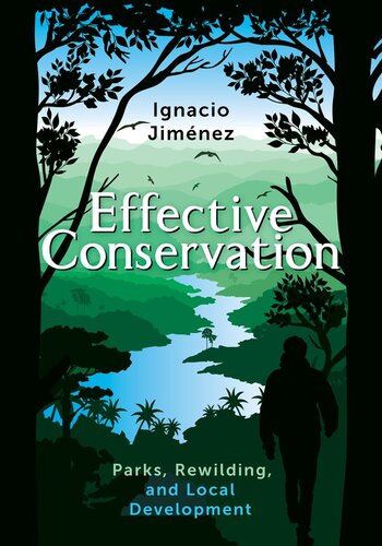 Effective Conservation: Parks, Rewilding, and Local Development (PDF/EPUB Version)