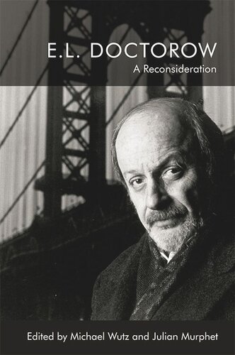E.L. Doctorow: A Reconsideration (PDF/EPUB Version)