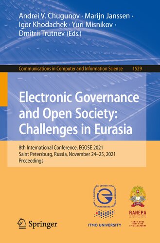 Electronic Governance and Open Society: Challenges in Eurasia: 8th International Conference, EGOSE 2021, Saint Petersburg, Russia, November 24–25, ... in Computer and Information Science) (PDF/EPUB Version)