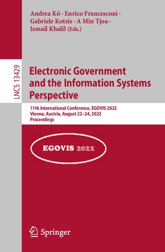 Electronic Government and the Information Systems Perspective: 11th International Conference, EGOVIS 2022, Vienna, Austria, August 22–24, 2022, Proceedings (Lecture Notes in Computer Science) (PDF/EPUB Version)