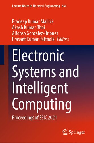 Electronic Systems and Intelligent Computing: Proceedings of ESIC 2021 (Lecture Notes in Electrical Engineering, 860) (PDF/EPUB Version)
