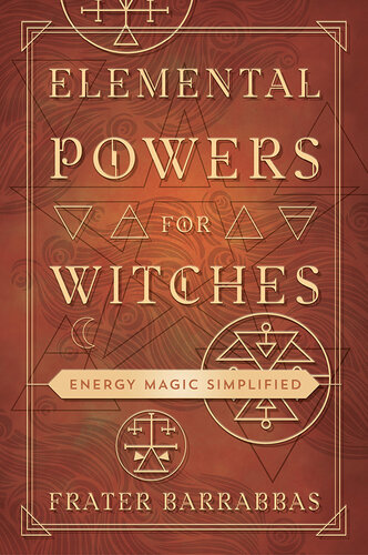 Elemental Powers for Witches: Energy Magic Simplified (PDF/EPUB Version)