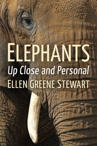 Elephants: Up Close and Personal (PDF/EPUB Version)