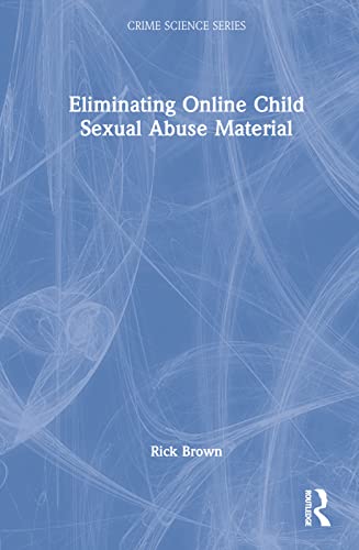 Eliminating Online Child Sexual Abuse Material (PDF/EPUB Version)