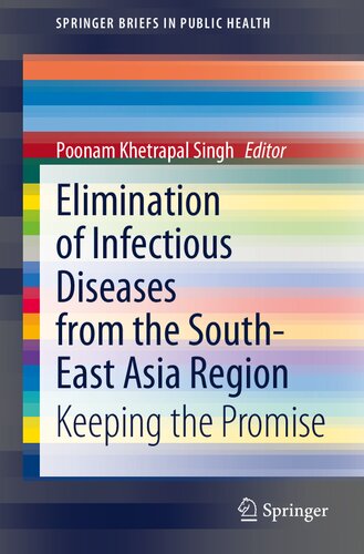 Elimination of Infectious Diseases from the South-East Asia Region: Keeping the Promise (SpringerBriefs in Public Health) (PDF/EPUB Version)