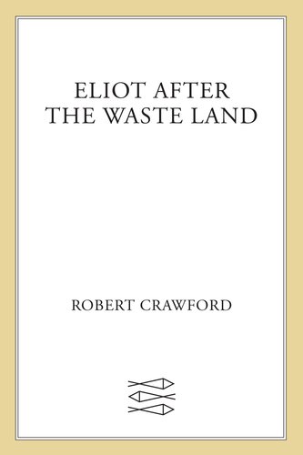 Eliot After "The Waste Land" (PDF/EPUB Version)