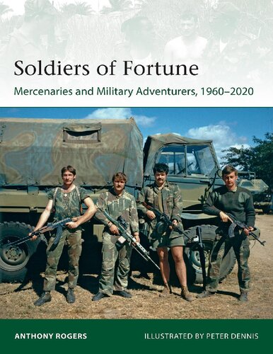 Elite 244 - Soldiers of Fortune: Mercenaries and Military Adventurers, 1960–2020 (PDF/EPUB Version)