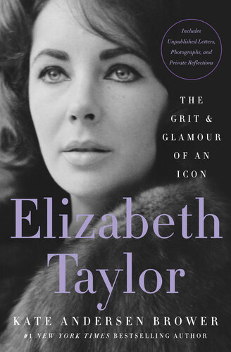 Elizabeth Taylor: The Grit & Glamour of an Icon (PDF/EPUB Version)