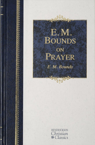 E.M. Bounds on Prayer (PDF/EPUB Version)
