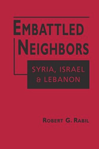 Embattled Neighbors: Syria, Israel, and Lebanon (PDF/EPUB Version)