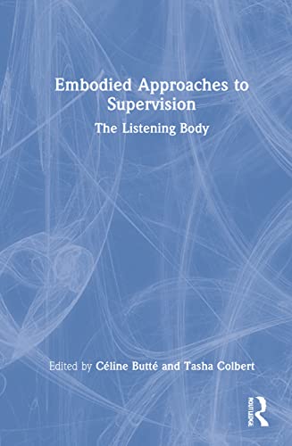 Embodied Approaches to Supervision: The Listening Body (PDF/EPUB Version)