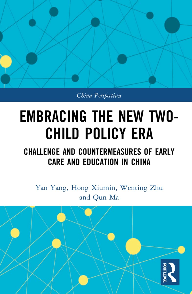 Embracing the New Two-Child Policy Era: Challenge and Countermeasures of Early Care and Education in China (PDF/EPUB Version)