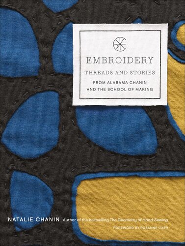 Embroidery: Threads and Stories from Alabama Chanin and The School of Making (PDF/EPUB Version)