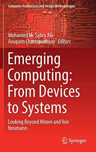 Emerging Computing: From Devices to Systems: Looking Beyond Moore and Von Neumann (PDF/EPUB Version)