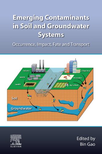 Emerging Contaminants in Soil and Groundwater Systems: Occurrence, Impact, Fate and Transport (PDF/EPUB Version)
