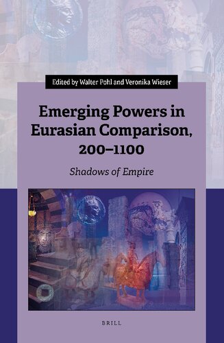 Emerging Powers in Eurasian Comparison, 200–1100: Shadows of Empire (PDF/EPUB Version)