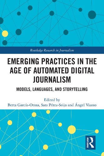 Emerging Practices in the Age of Automated Digital Journalism: Models, Languages, and Storytelling (PDF/EPUB Version)