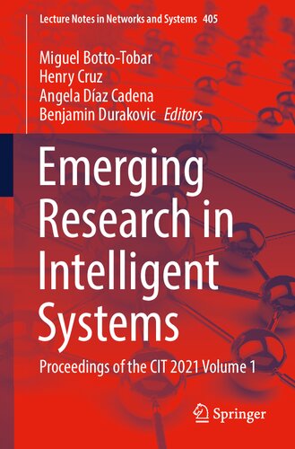 Emerging Research in Intelligent Systems: Proceedings of the CIT 2021 Volume 1 (Lecture Notes in Networks and Systems) (PDF/EPUB Version)