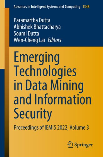 Emerging Technologies in Data Mining and Information Security: Proceedings of IEMIS 2022, Volume 3 (Advances in Intelligent Systems and Computing, 1348) (PDF/EPUB Version)