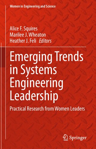 Emerging Trends in Systems Engineering Leadership: Practical Research from Women Leaders (Women in Engineering and Science) (PDF/EPUB Version)