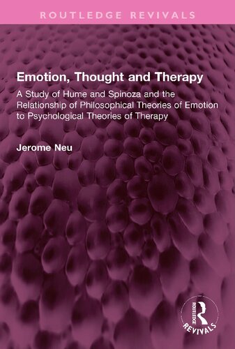 Emotion, Thought and Therapy: A Study of Hume and Spinoza and the Relationship of Philosophical Theories of Emotion (PDF/EPUB Version)