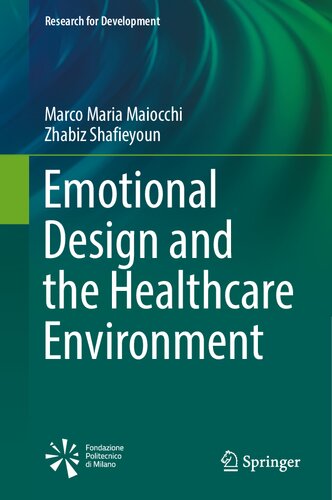 Emotional Design and the Healthcare Environment (Research for Development) (PDF/EPUB Version)