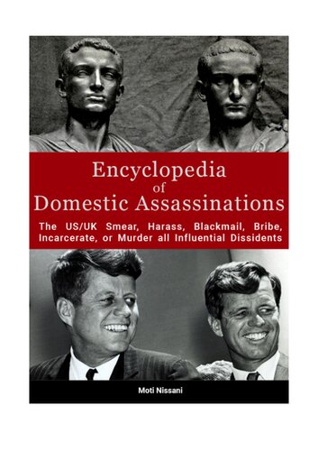 Encyclopedia of domestic assassinations: The US/UK Smear, Harass, Blackmail, Bribe, Incarcerate, or Murder all Influential Dissidents (PDF/EPUB Version)