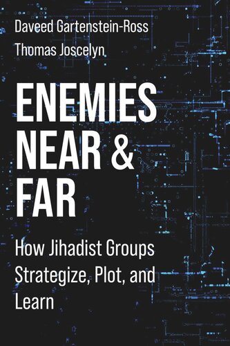 Enemies Near and Far: How Jihadist Groups Strategize, Plot, and Learn (PDF/EPUB Version)