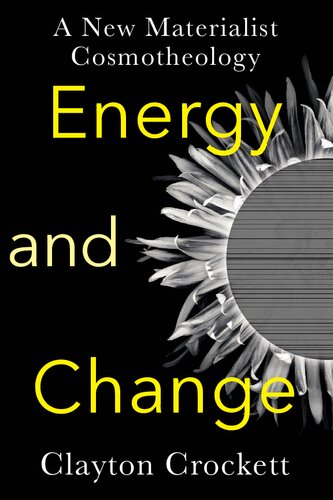 Energy and Change: A New Materialist Cosmotheology (PDF/EPUB Version)
